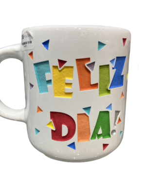 TAZA BLANCA "FELIZ DIA" $245
