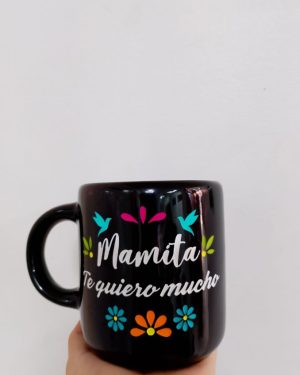 TAZA NEGRA  MAMITA TE QUIERO MUCHO $245